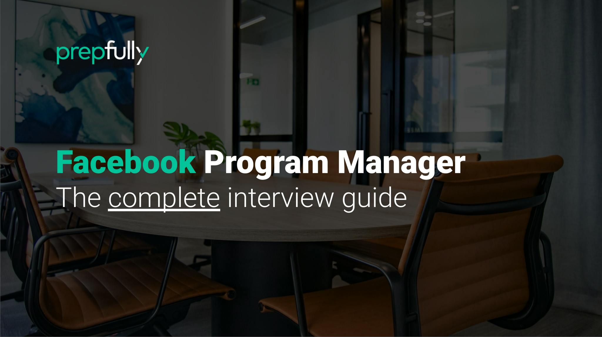 Interview guide for Facebook Program Manager