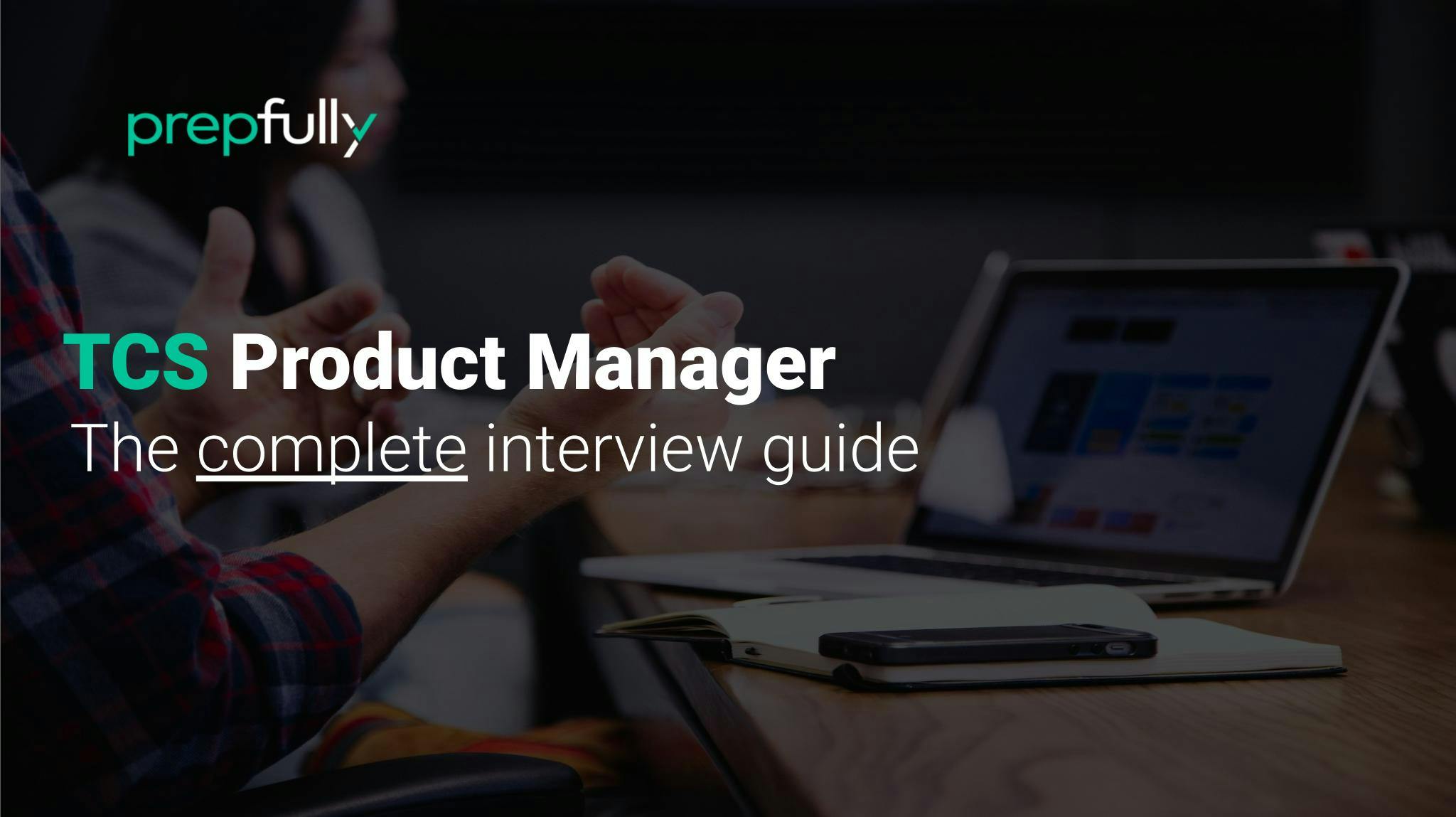 Interview guide for TCS Product Manager