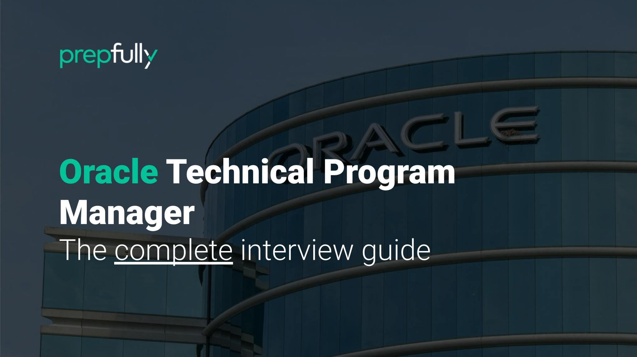 Interview guide for Oracle Technical Program Manager
