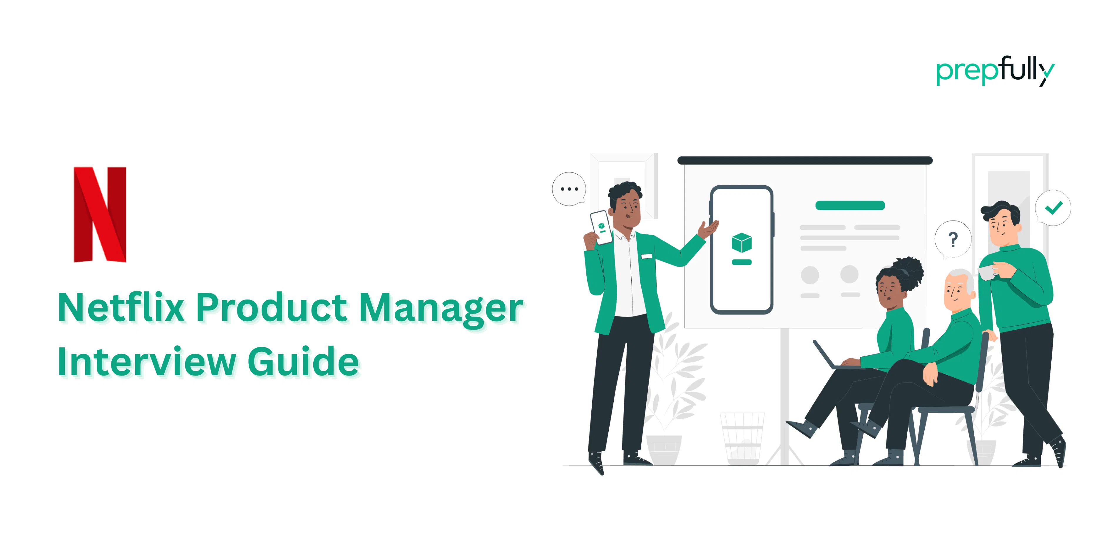 The Comprehensive Netflix Product Manager Interview Guide | Prepfully