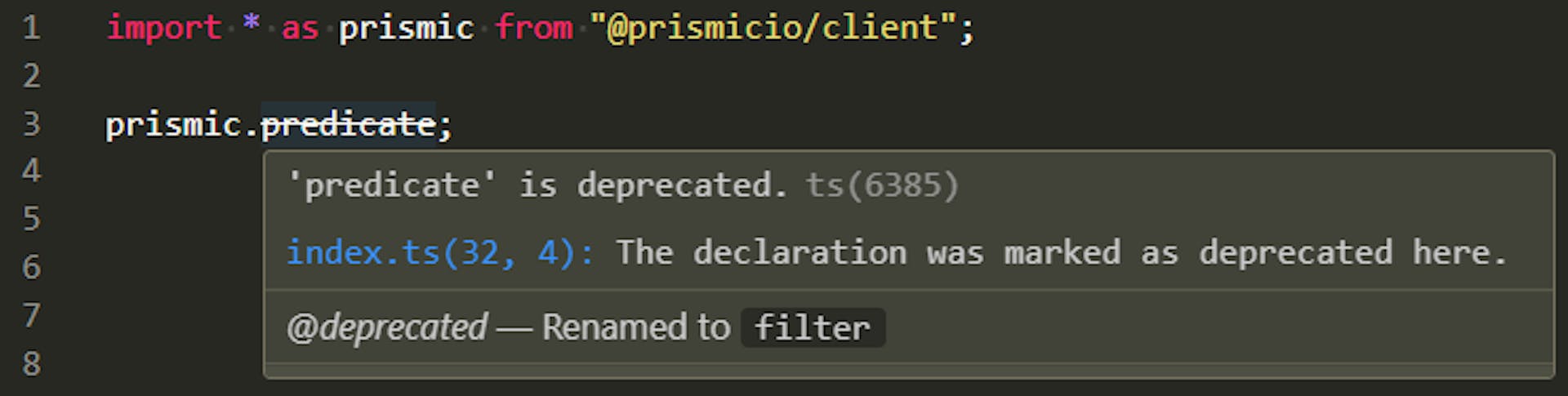 Example of how a deprecated API is rendered in Visual Studio Code editor, the on-hover tooltip explains that `predicate` is deprecated and has been renamed to `filter`