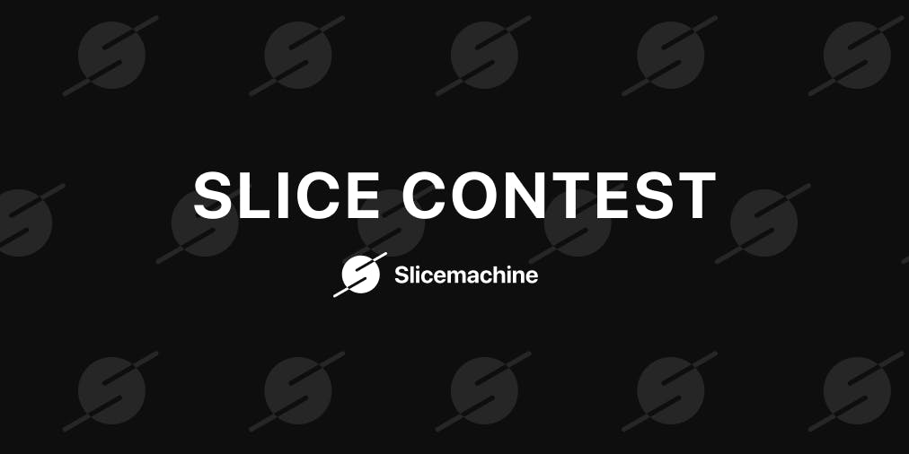 Slice Contest