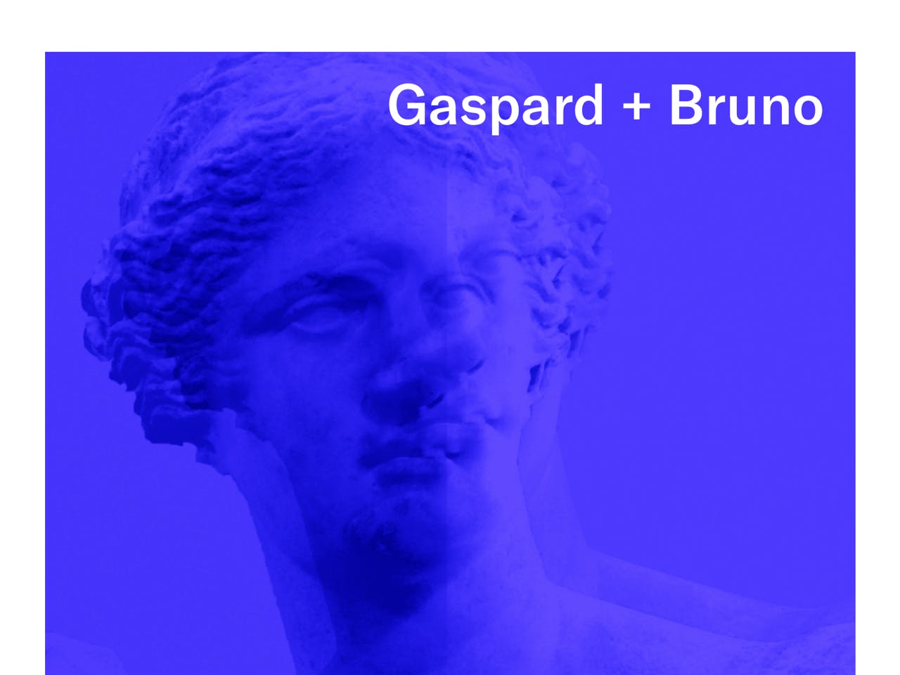 Gaspard+Bruno