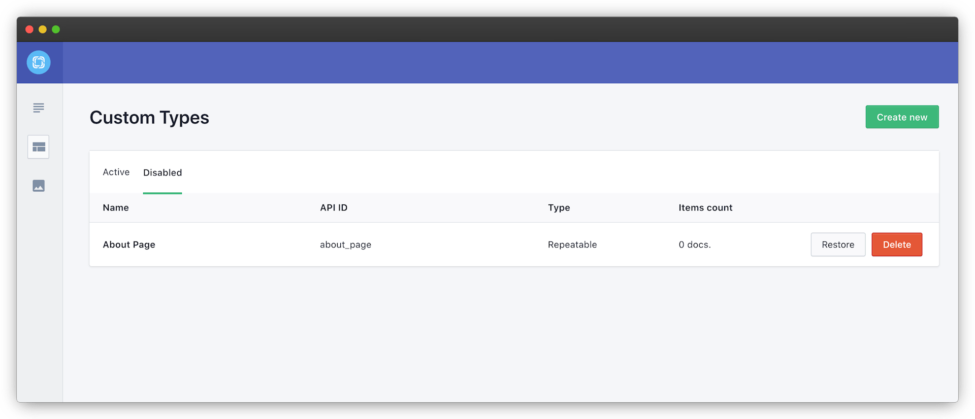 Disabled custom types The disabled custom type list in the Prismic UI