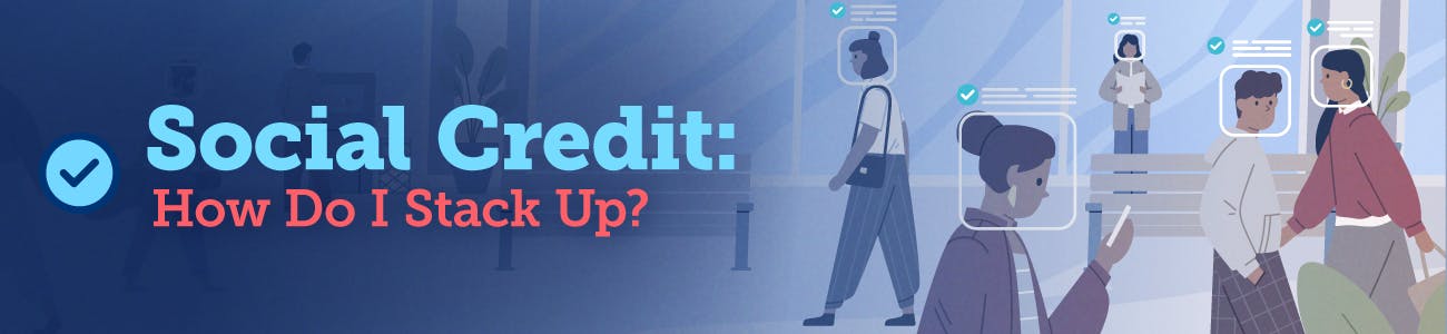 Social Credit: How Do I Stack Up?