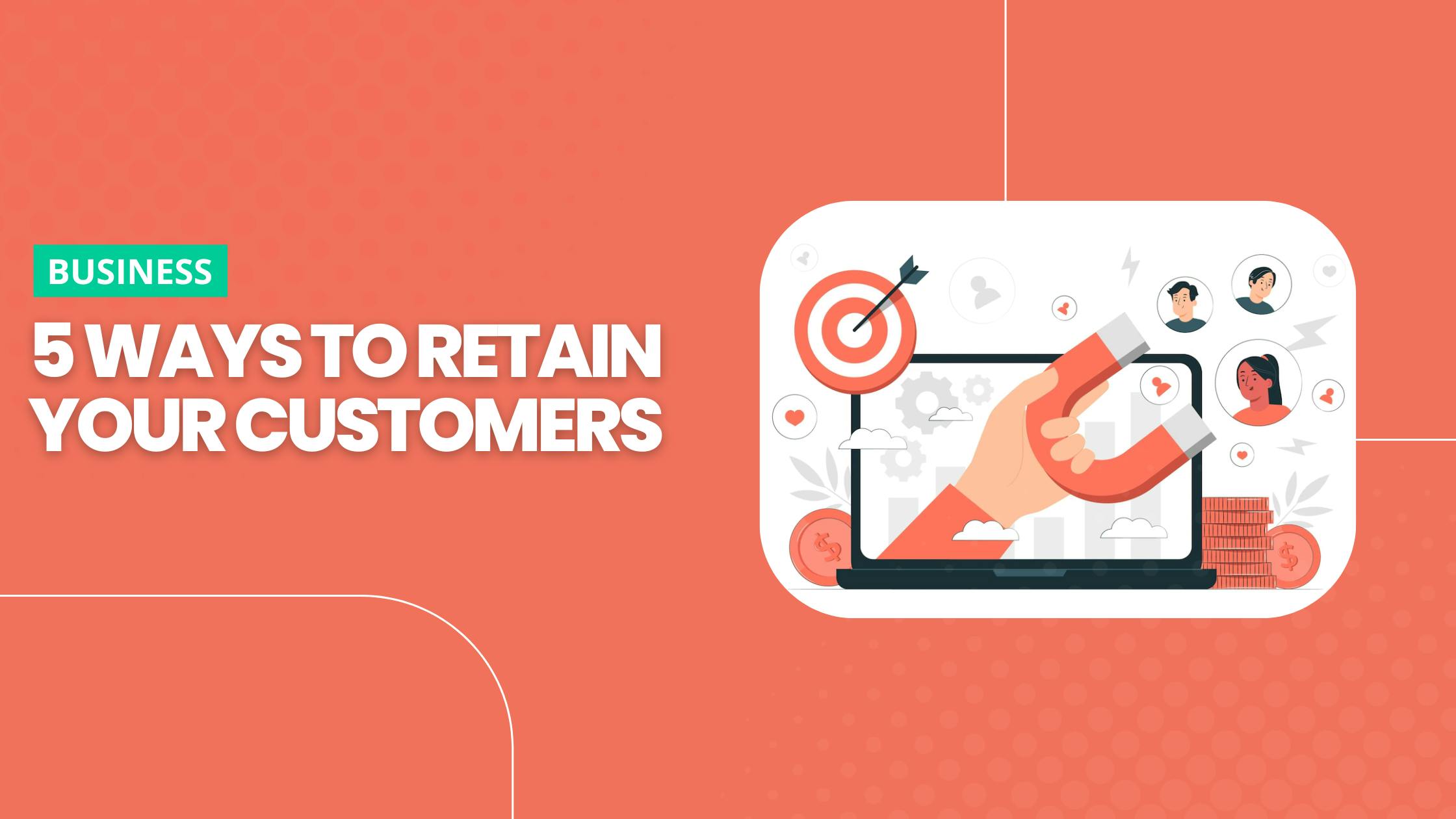 5 ways to retain your customers