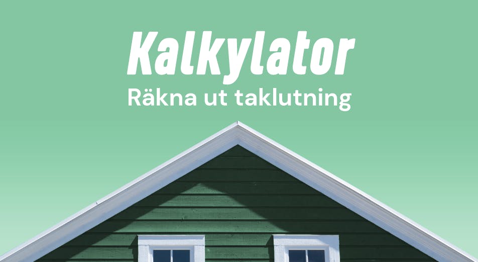 Räkna ut taklutning med vår smarta onlinekalkylator