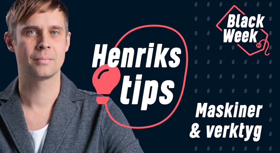 Guide: Henriks Black Week-tips inom maskiner och verktyg
