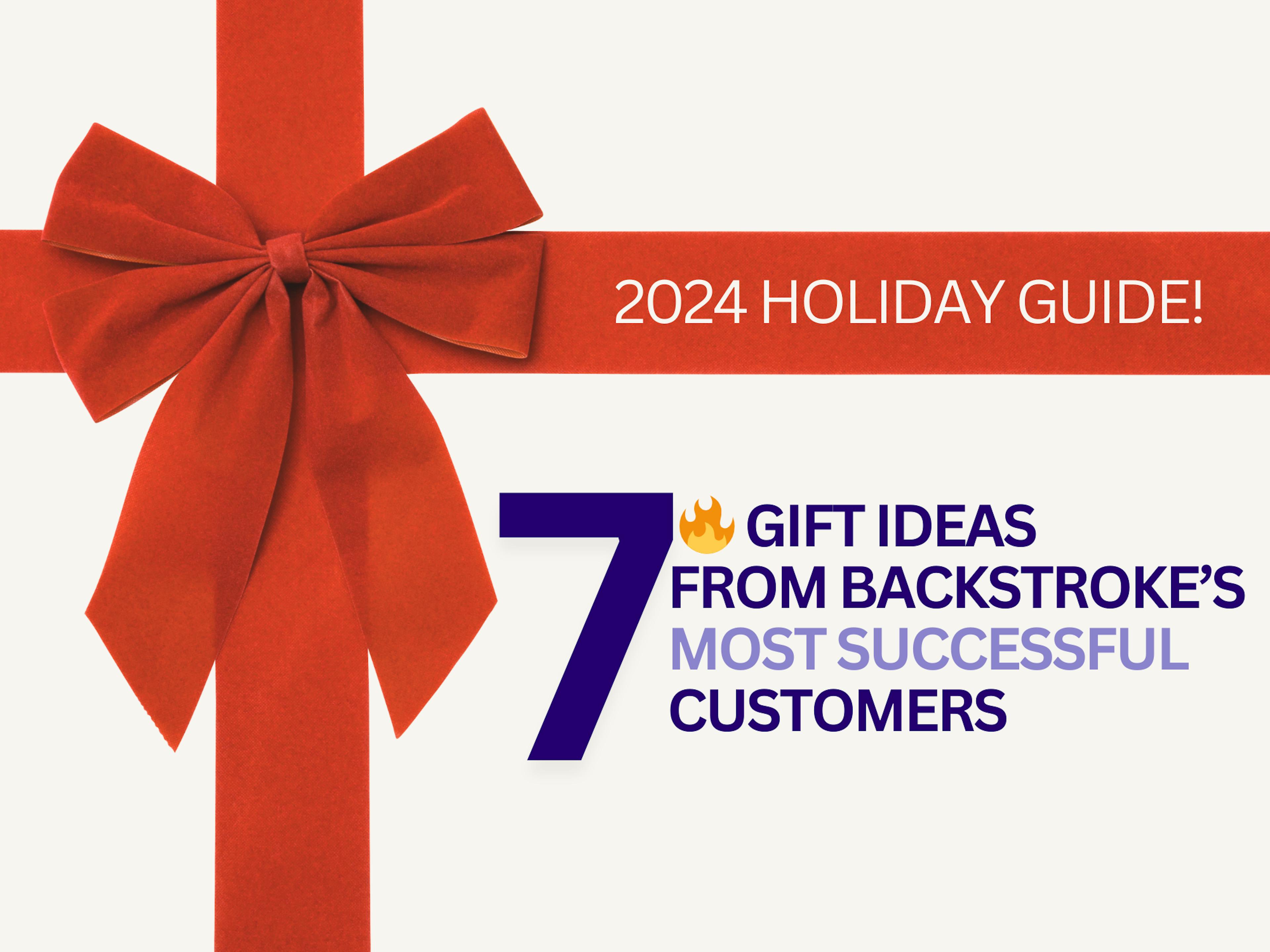 Backstroke Gift Guide: 7 🔥 Gifts from Customers Who Use AI Marketing Tools