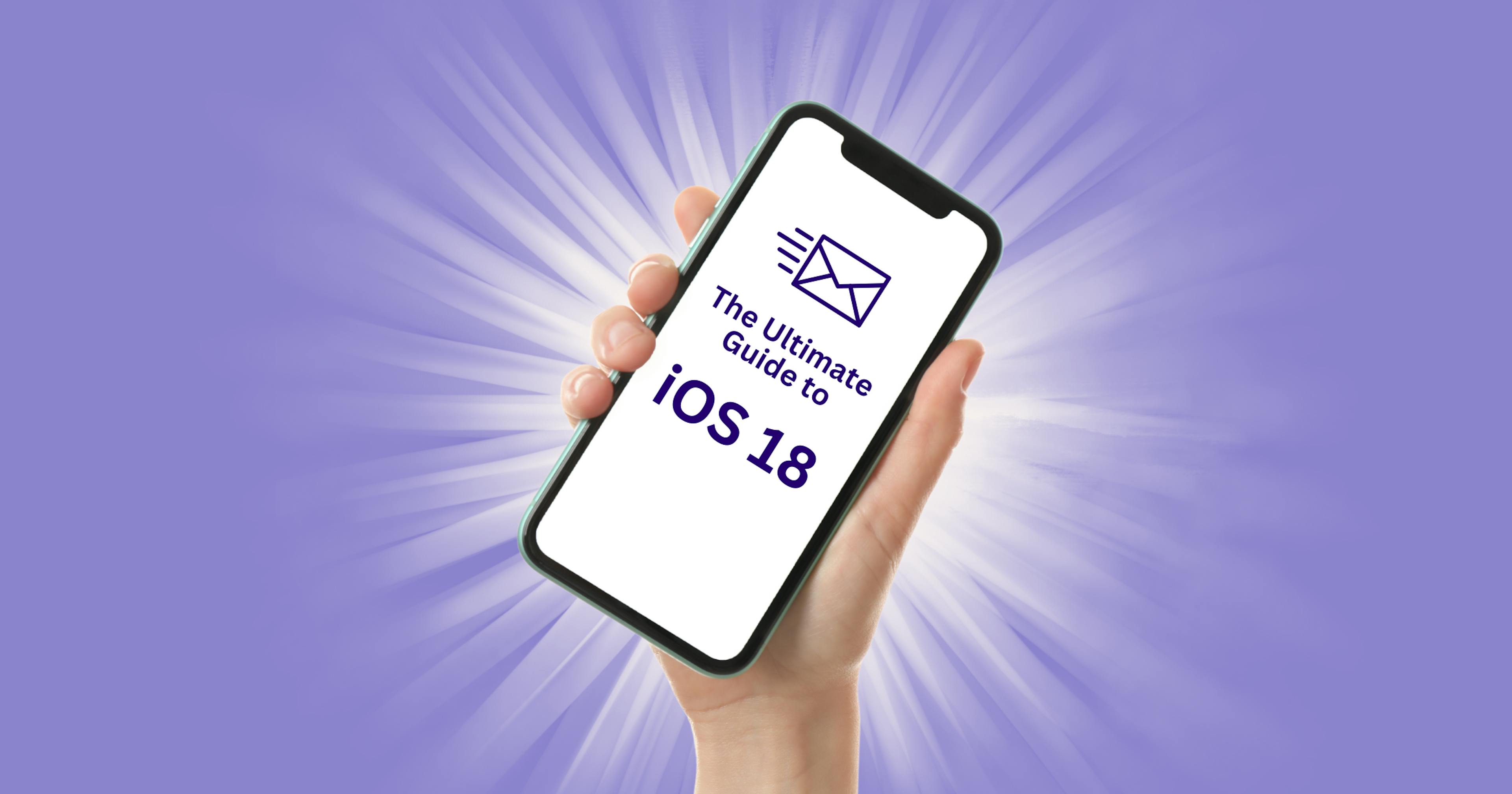 the ultimate email marketing guide to ios 18