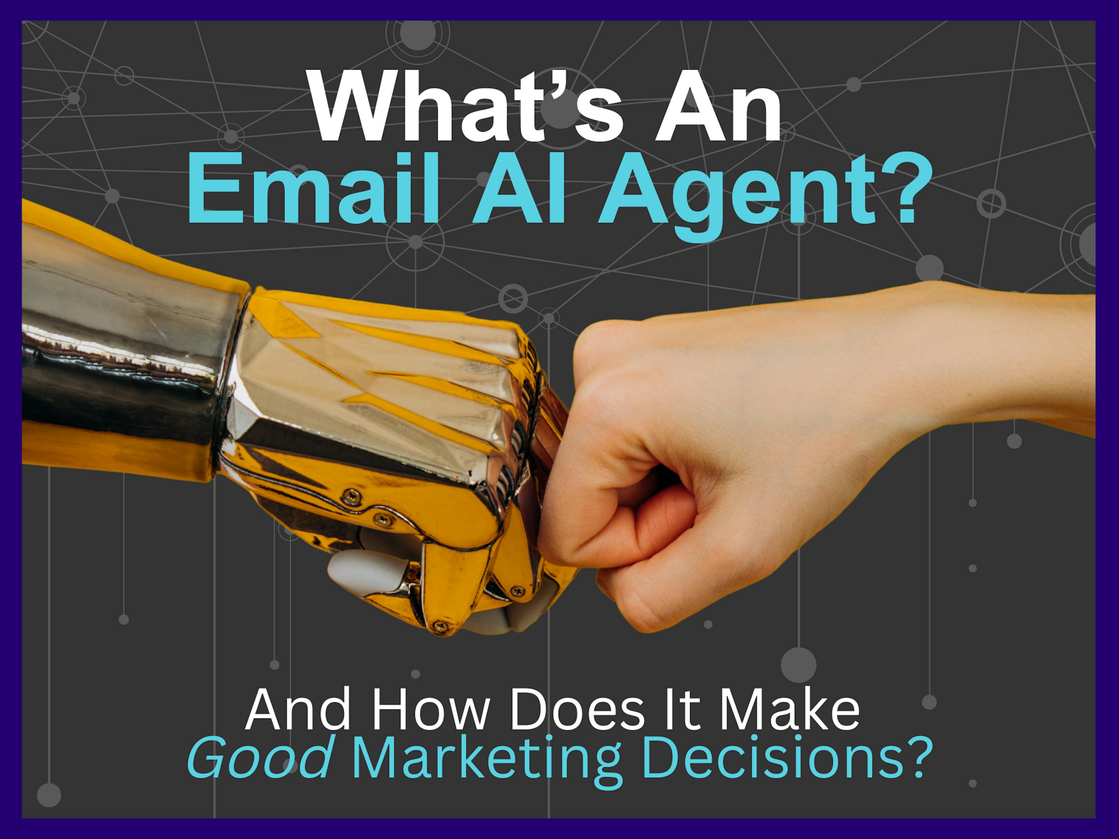 What’s an Email AI Agent? And How Does Decision Making AI Make Good Choices?