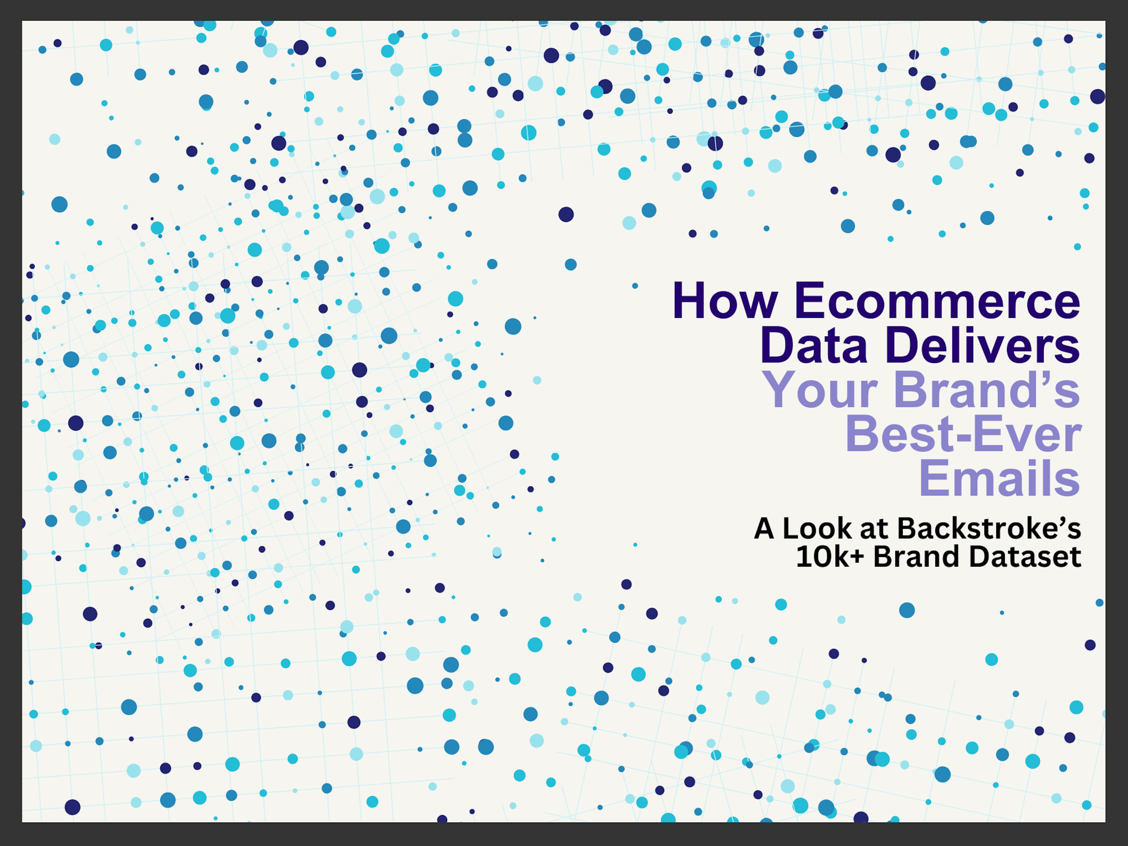 How Ecommerce Data Delivers Your Brand’s Best AI Generated Email