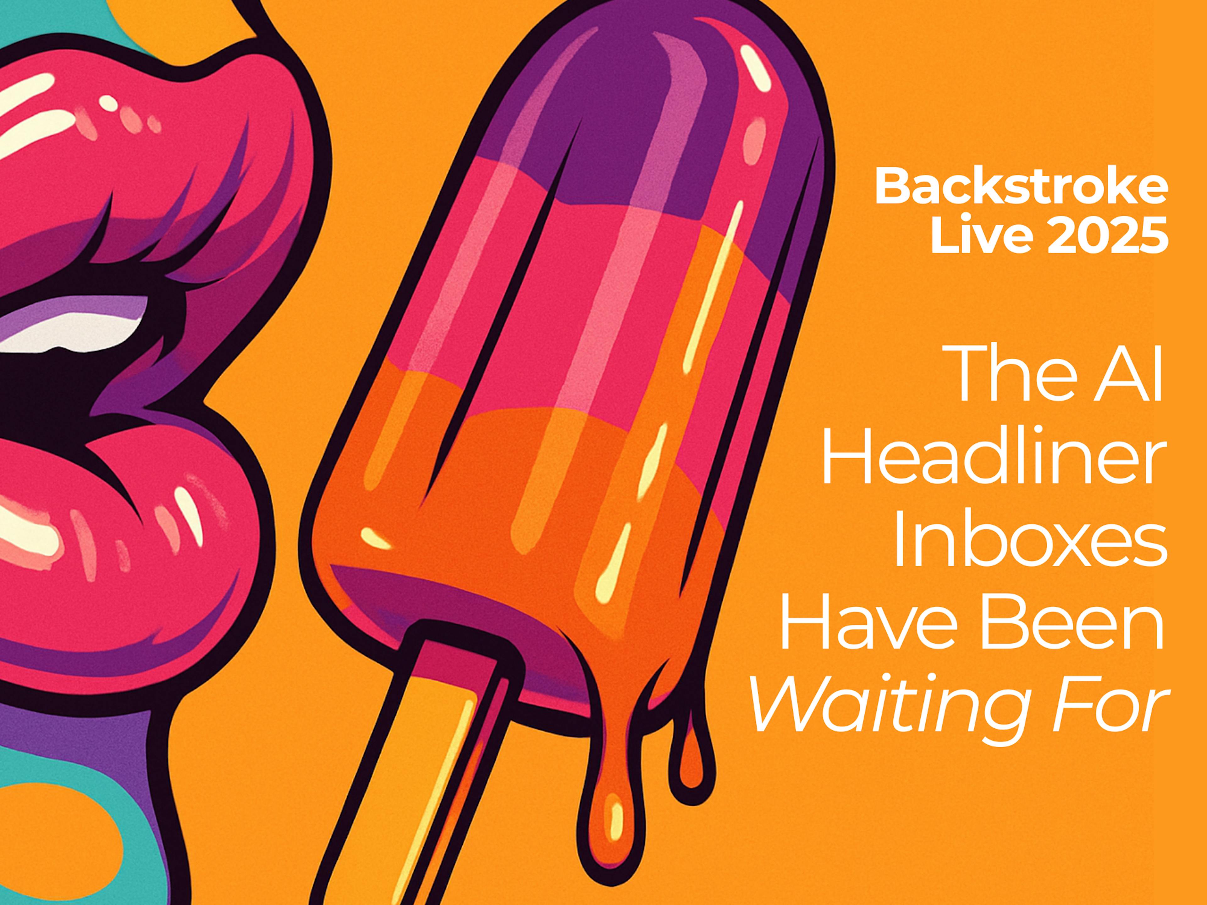 Backstroke Live: The AI Headliner Inboxes Have Been Waiting For