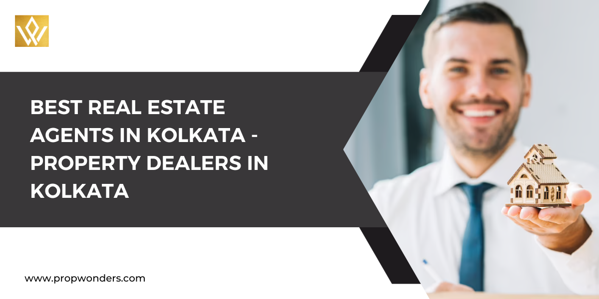 Best Real Estate Agents in Kolkata Property Dealers in Kolkata