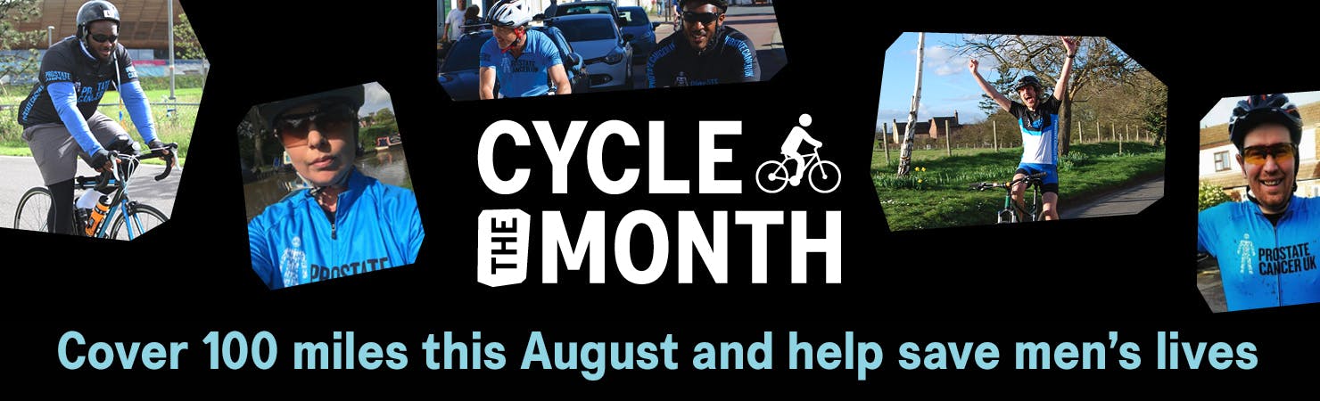 Cycle The Month Cover 100 miles this August and help save men's lives