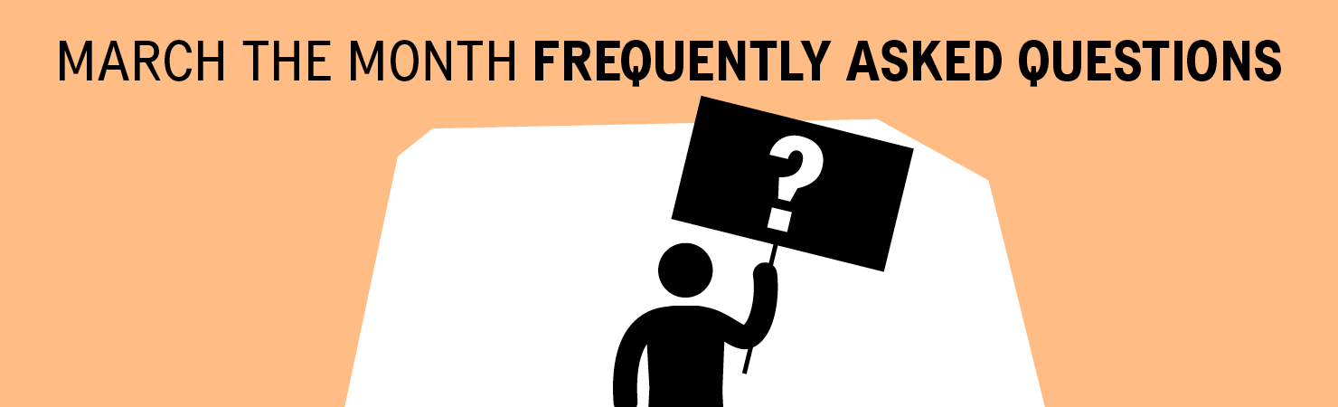 March the Month frequently asked questions