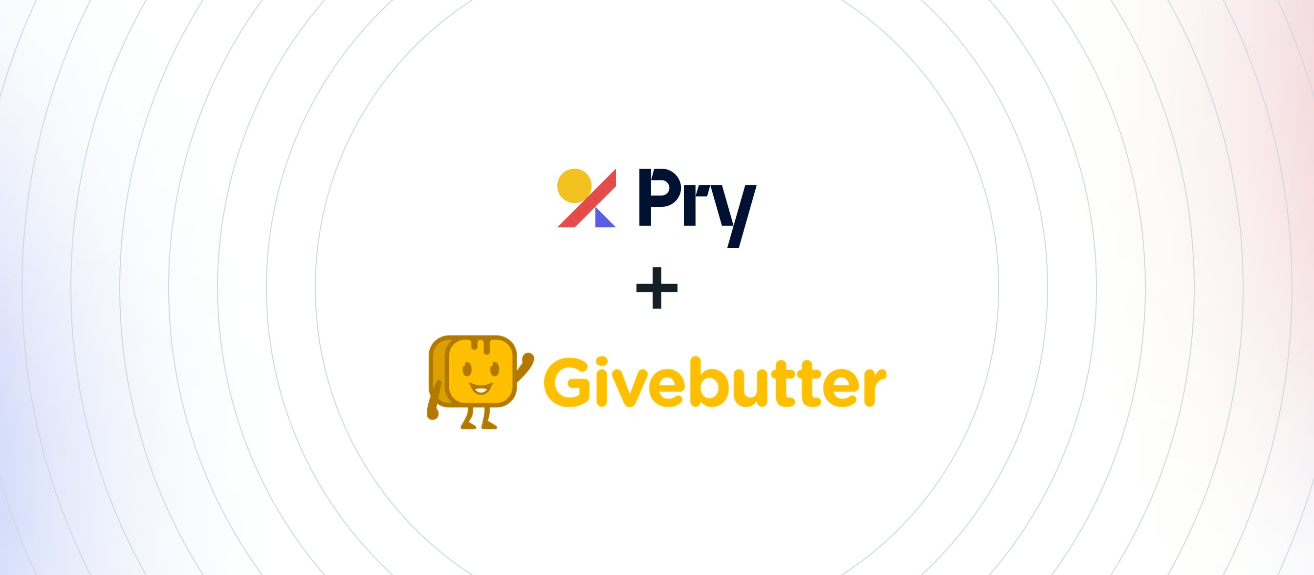 Givebutter + Pry