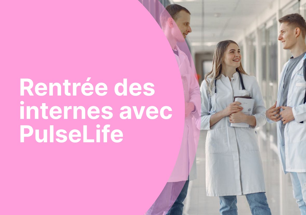 Rentrée des internes - 3 outils cliniques pratiques pour vos stages à l'hôpital