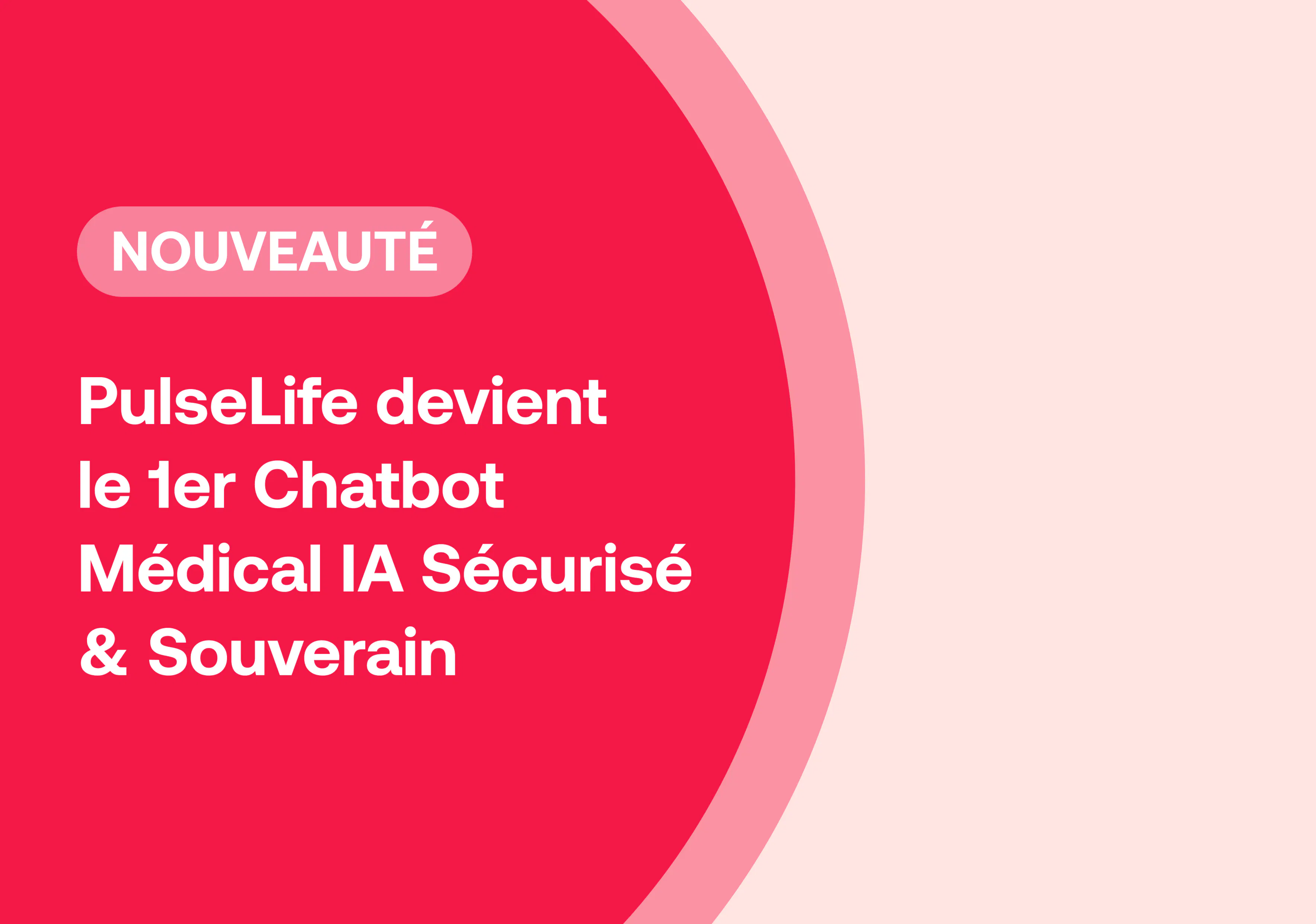 PulseLife devient le 1er Chatbot Médical IA Sécurisé et Souverain