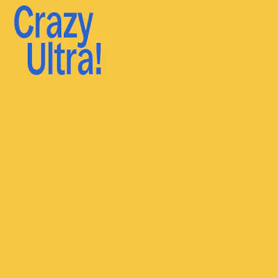 Crazy Ultra!