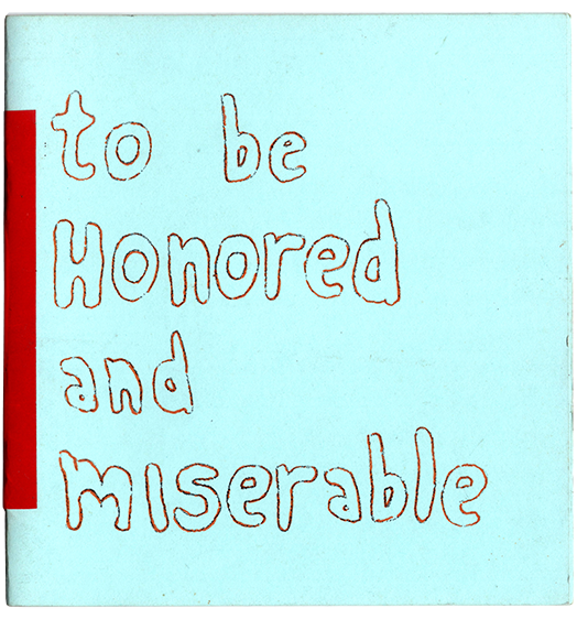To be Honored and Miserable