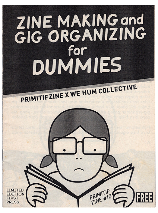 Zine Making and Gig Organizing for Dummies
