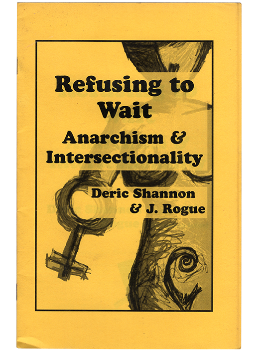 Refusing to Wait: Anarchism & Intersectionality