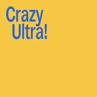 Crazy Ultra!