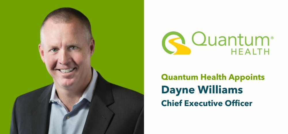 Quantum Health Appoints Dayne Williams as New CEO