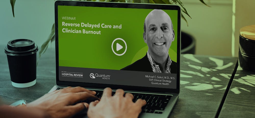 Delayed Care and Clinician Burnout: How Healthcare Organizations Are Navigating the Impact of COVID-19