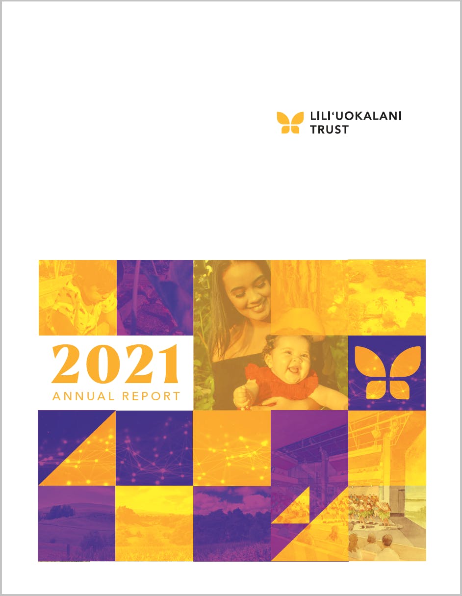 Cover of the Lili'uokalani Trust's 2021 Annual Report