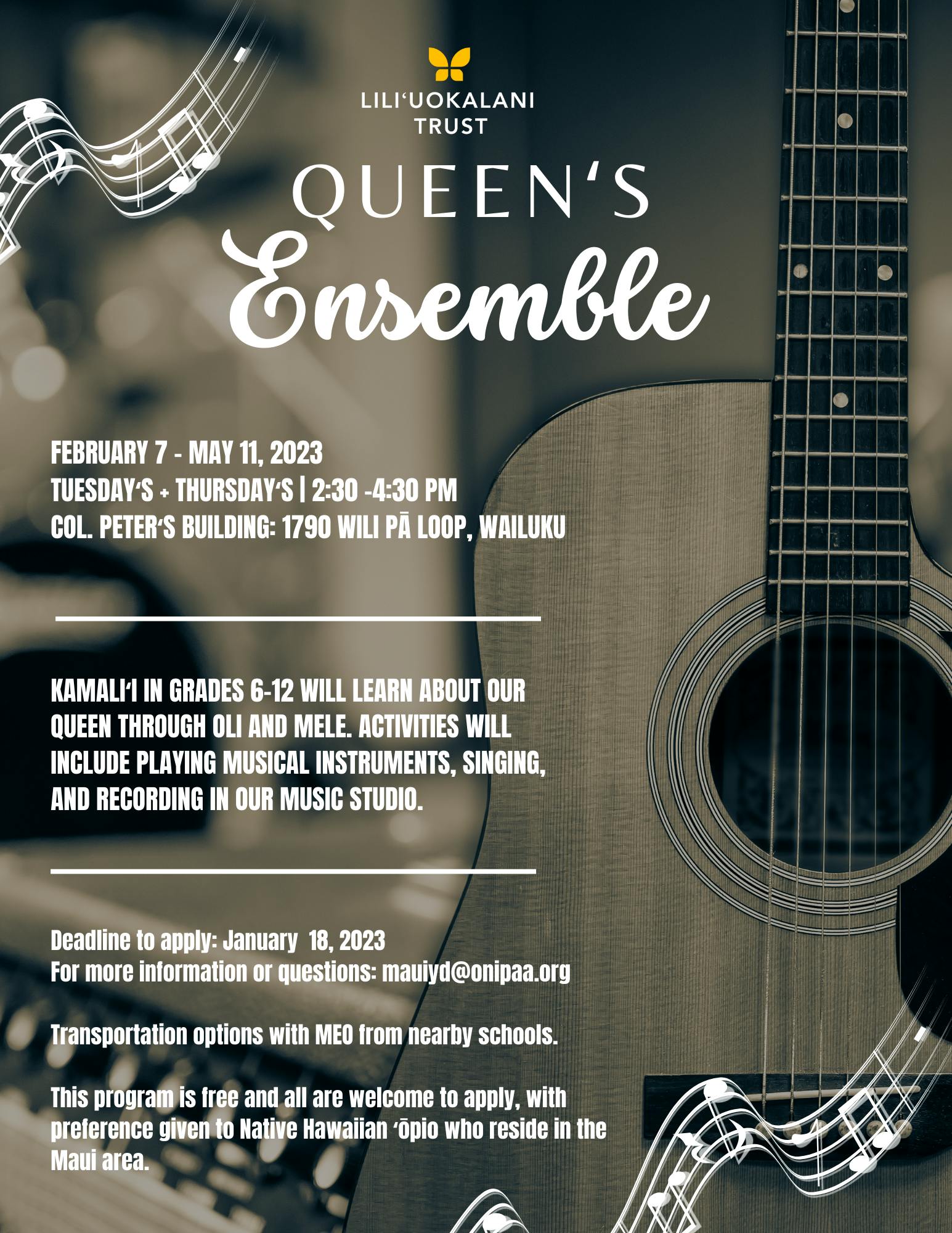A poster for Queenʻs Ensemble, a program for youth on Maui to learn about Queen Liliʻuokalani through oli and mele.