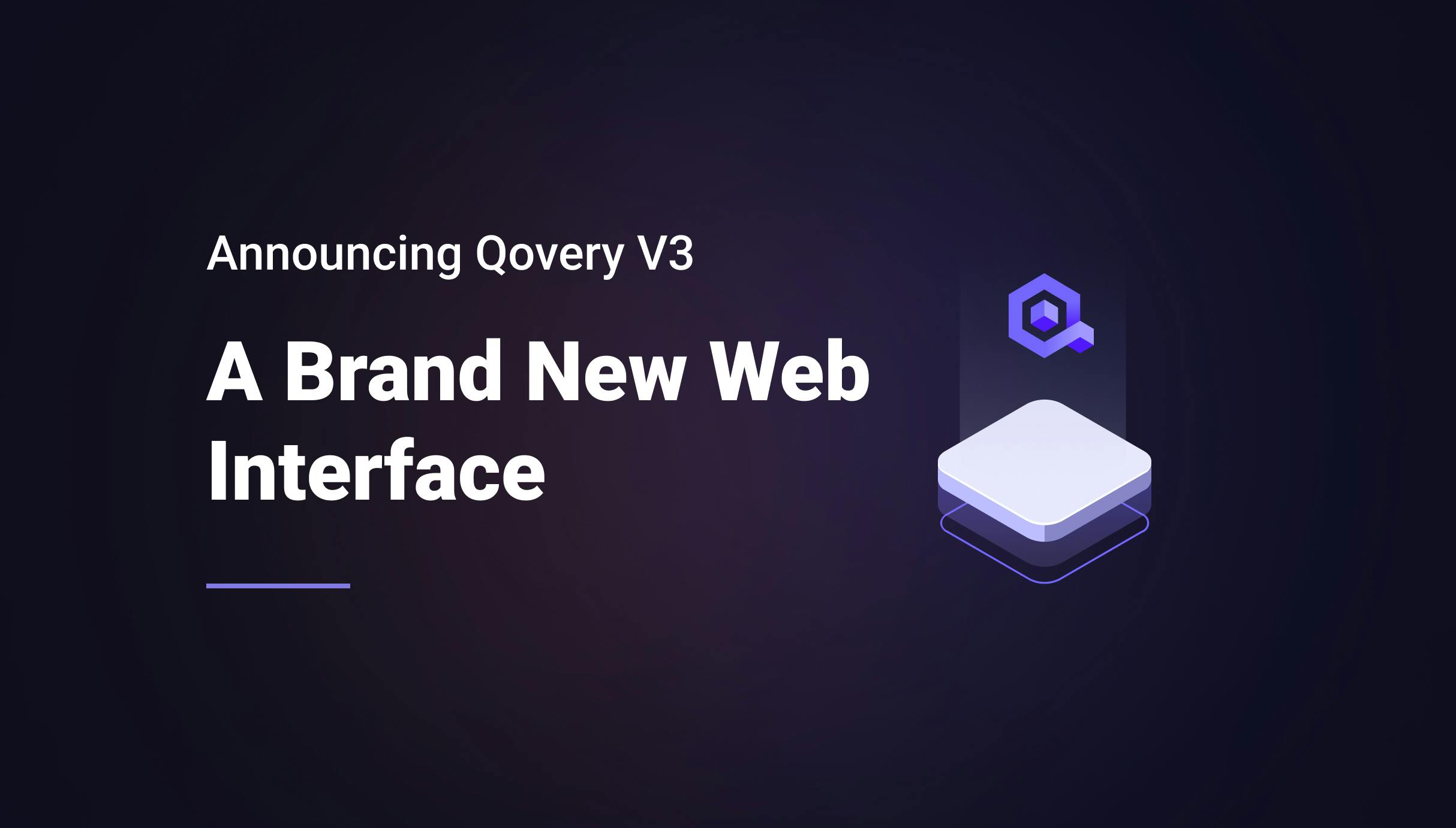 Announcing Qovery V3: A Brand New Web Interface - Qovery