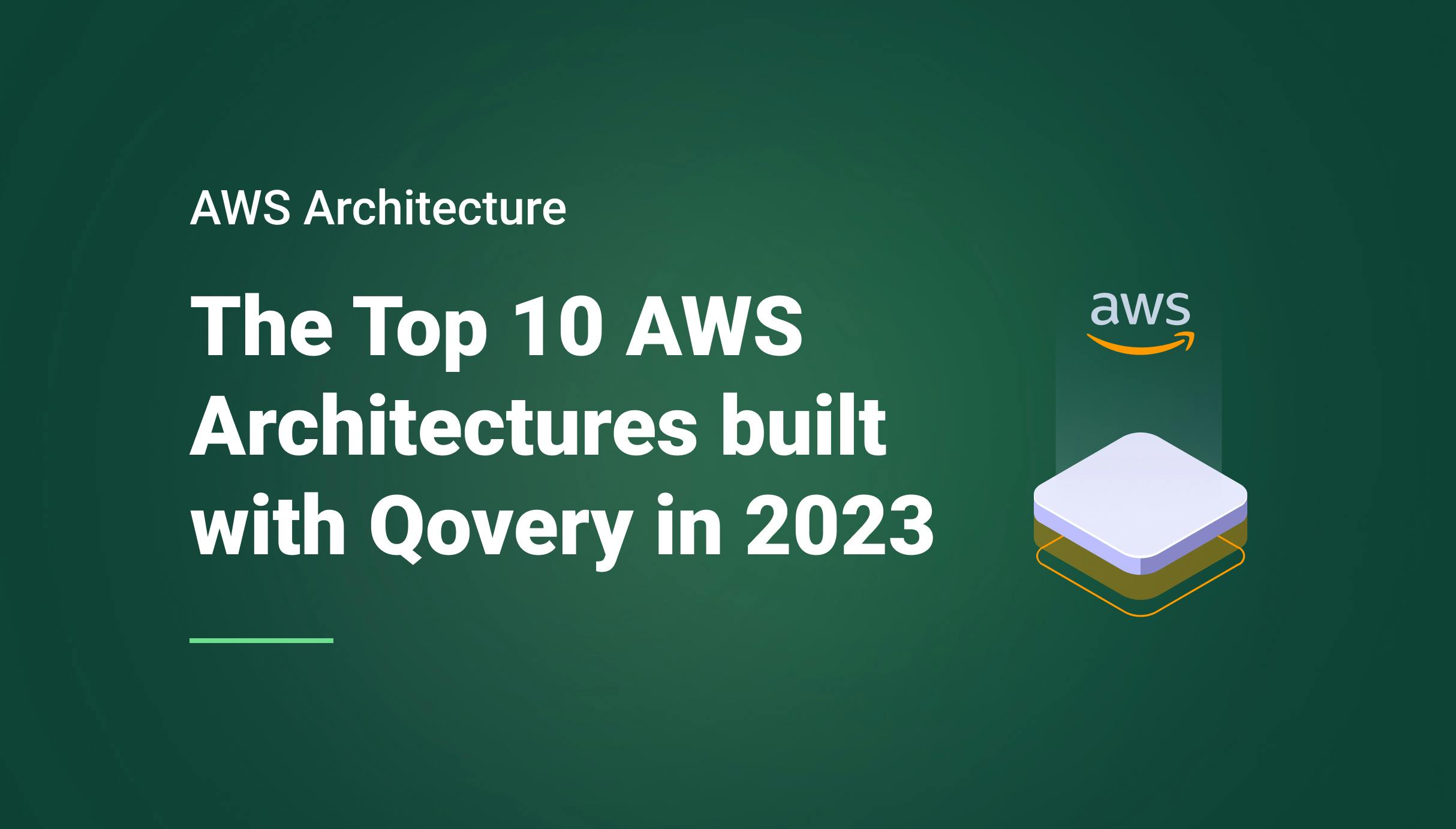The Top 10 AWS Architectures Built with Qovery in 2023 - Qovery