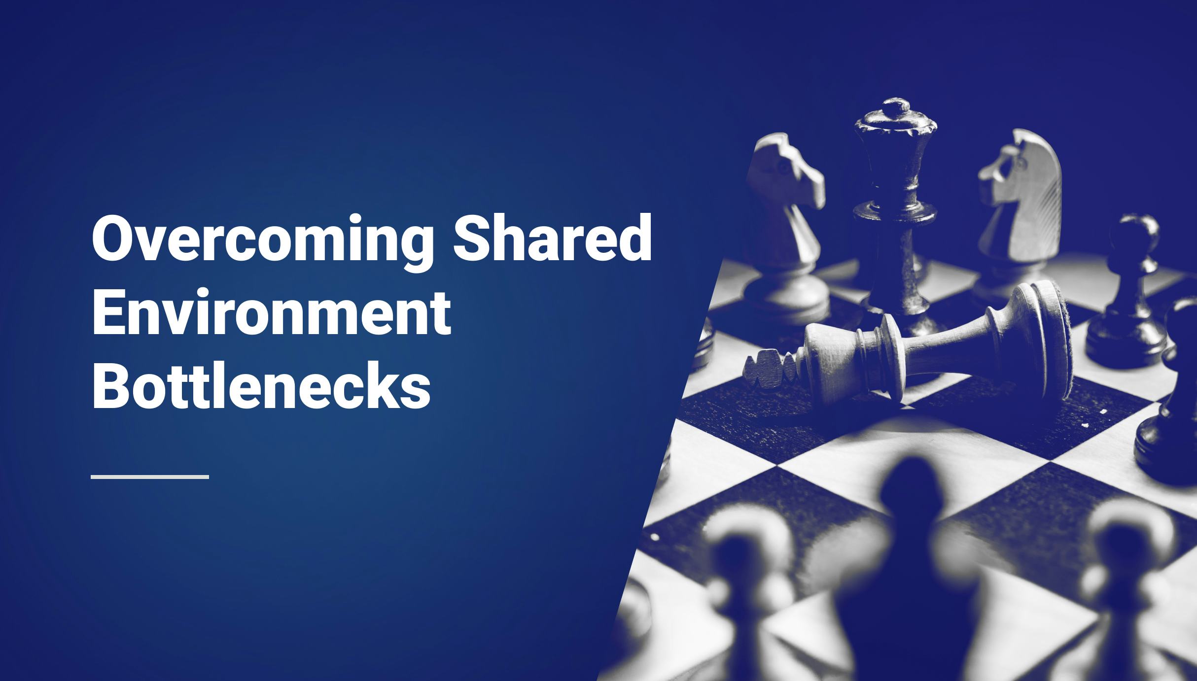 Overcoming Shared Environment Bottlenecks