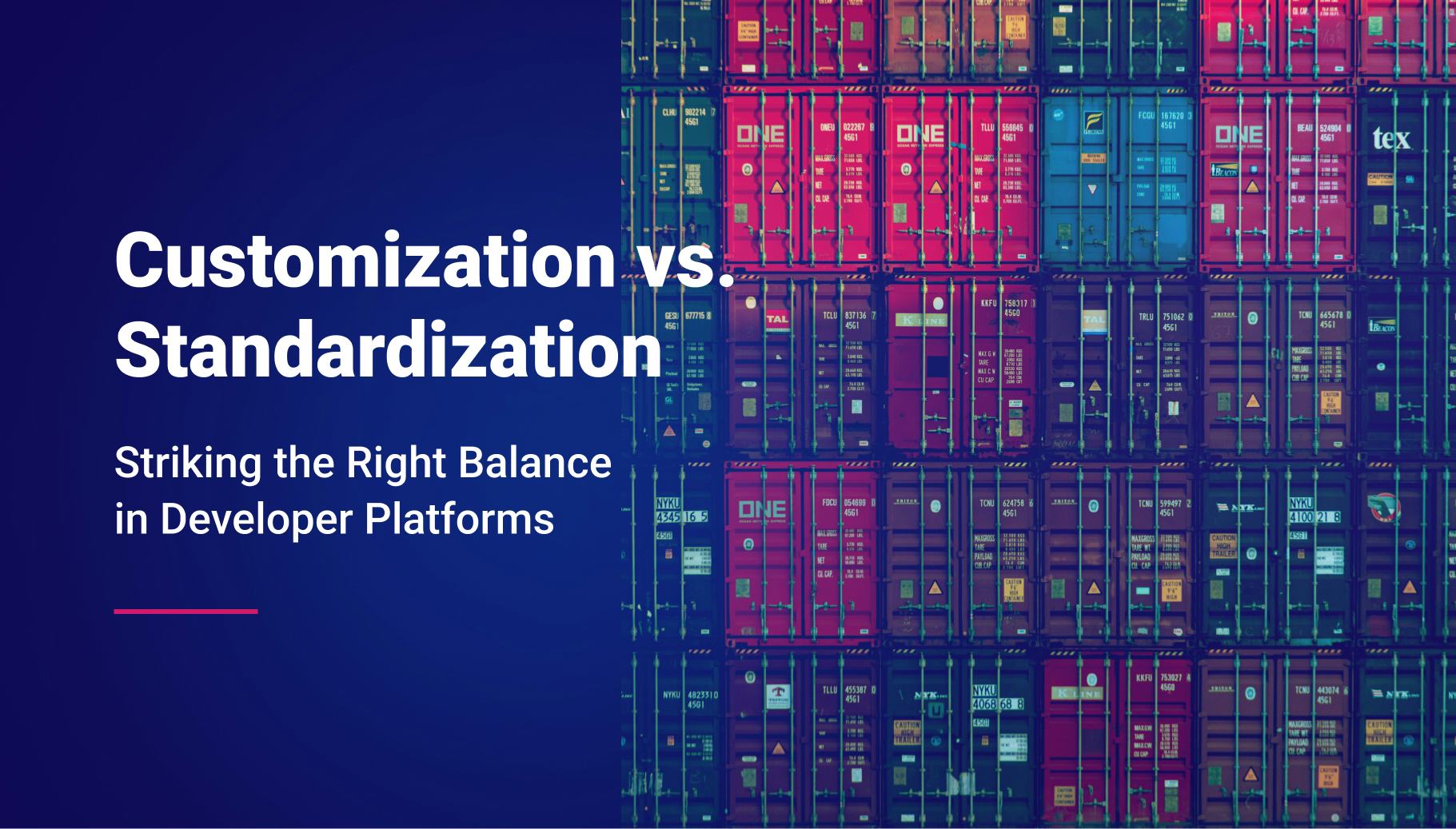 Customization vs. Standardization: Striking the Right Balance in Developer  Platforms