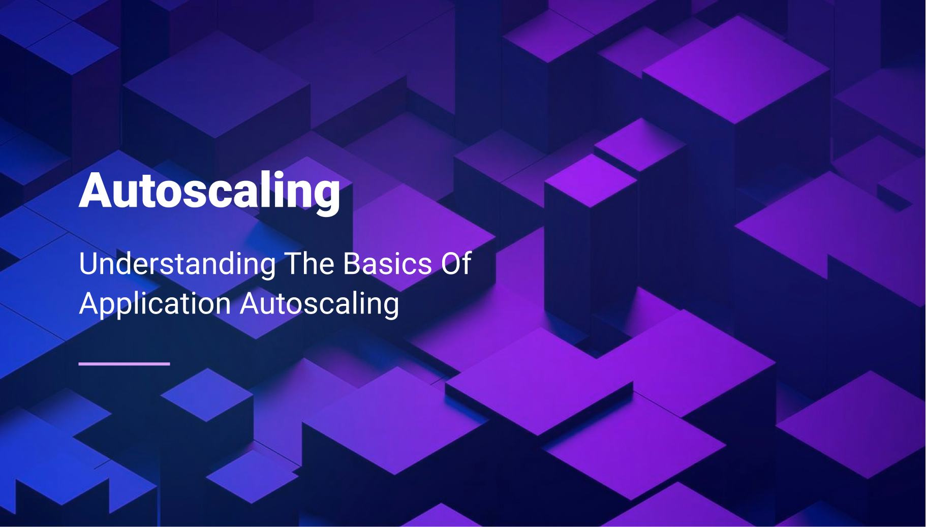 Understanding the Basics of Application Autoscaling