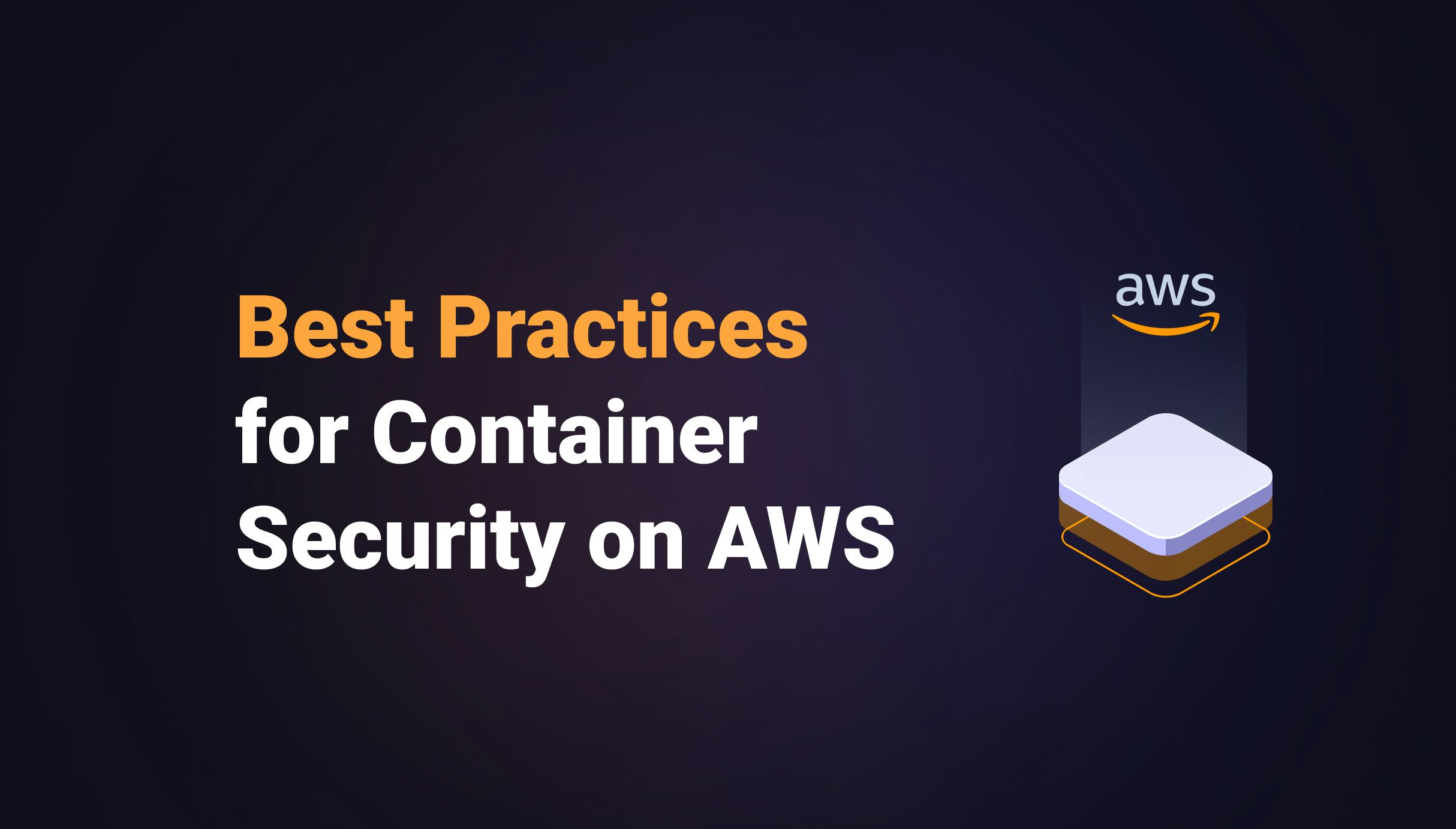 Best Practices for Container Security on AWS - Qovery