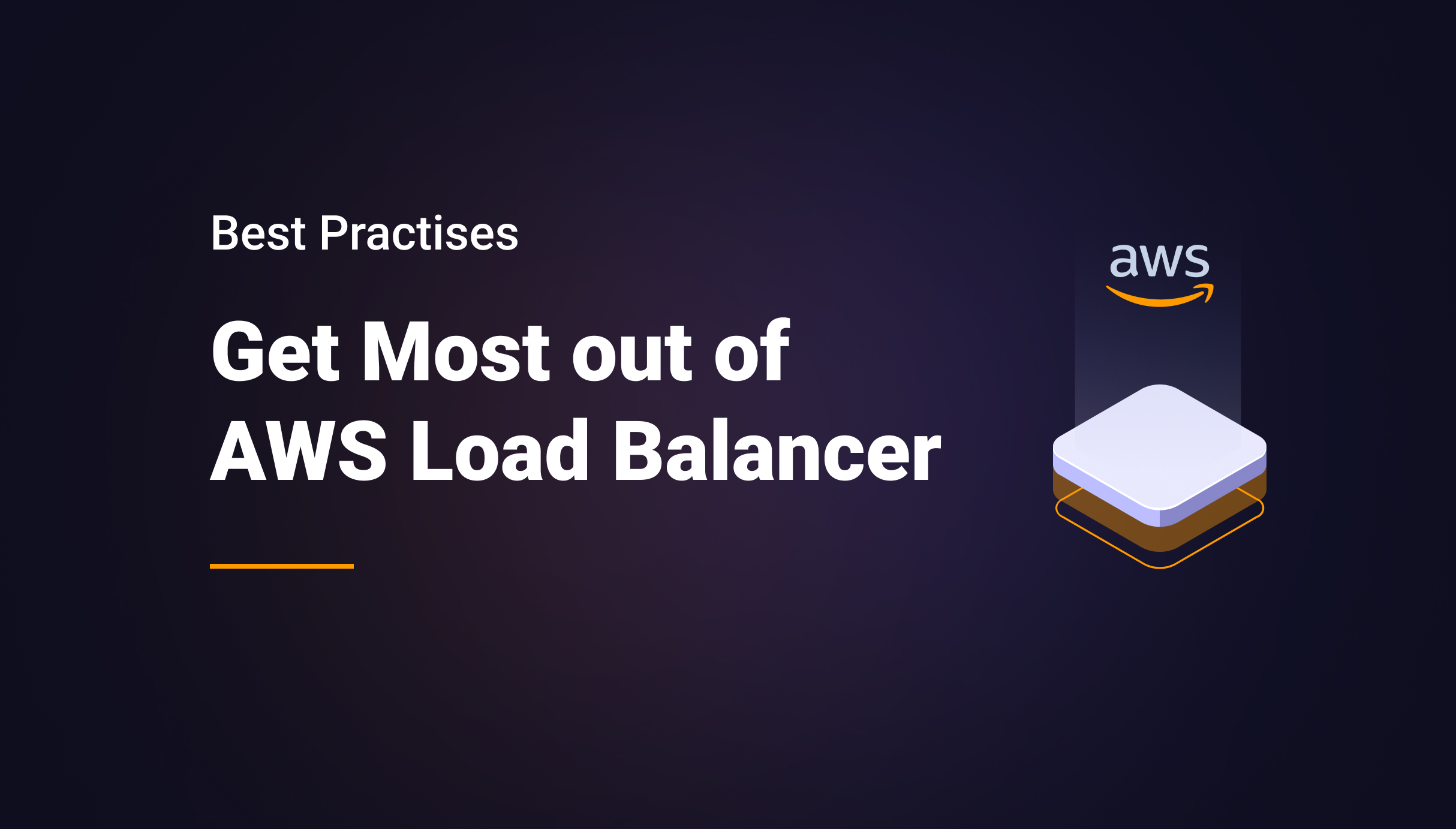 Best Tips to Get Most out of AWS Load Balancer