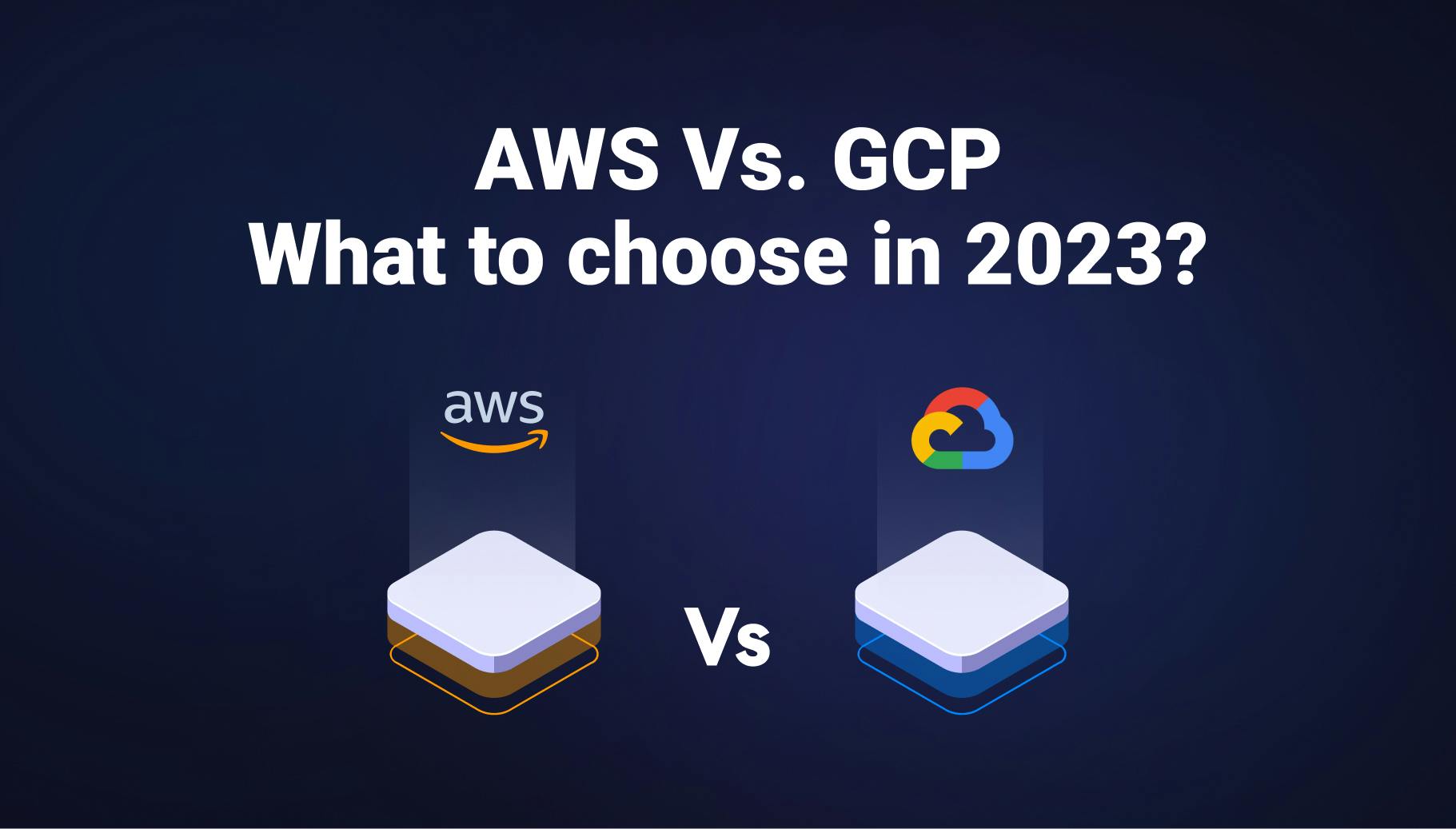AWS vs GCP: Choosing the Best Cloud Provider for Your Needs - Qovery