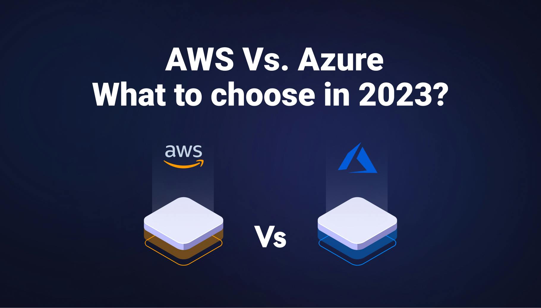 AWS vs Azure: Choosing the Best Cloud Provider for Your Needs - Qovery