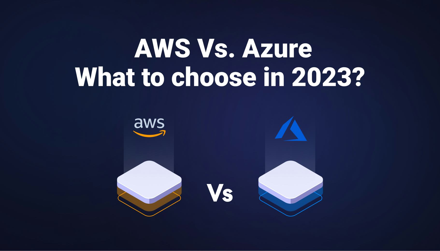 AWS vs Azure: Choosing the Best Cloud Provider for Your Needs - Qovery