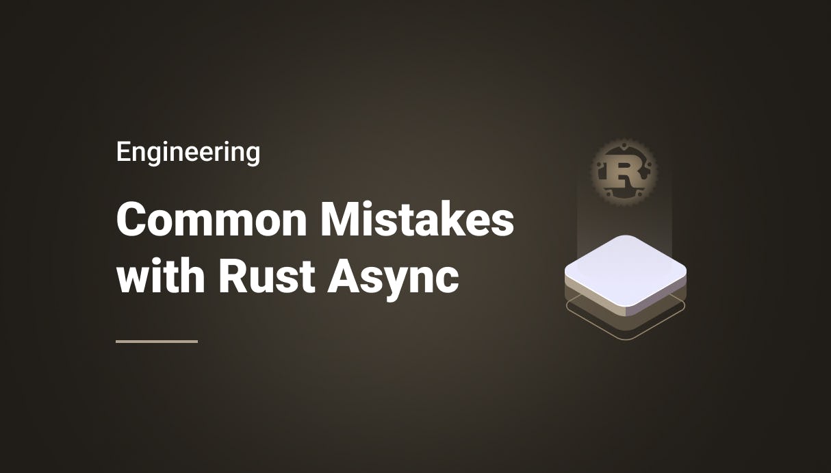 Common Mistakes with Rust Async - Qovery