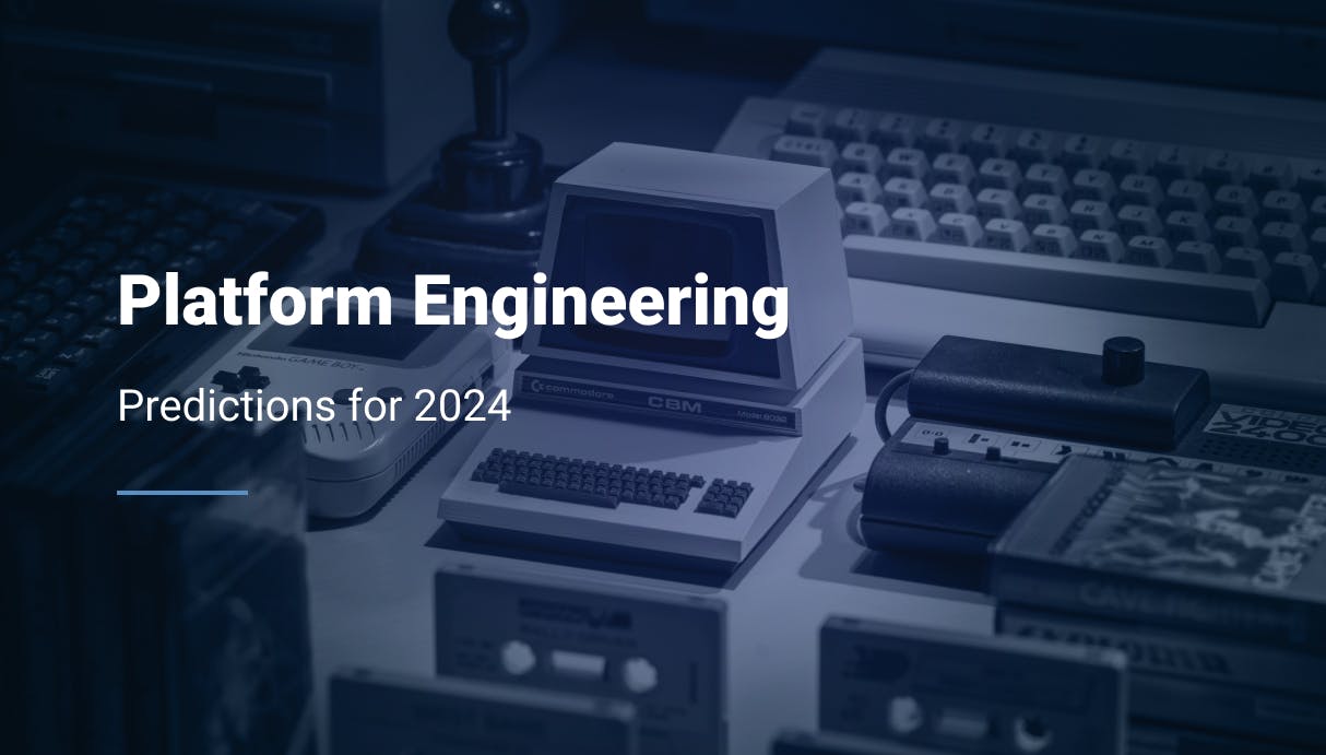 Platform Engineering Predictions for 2024 - Qovery