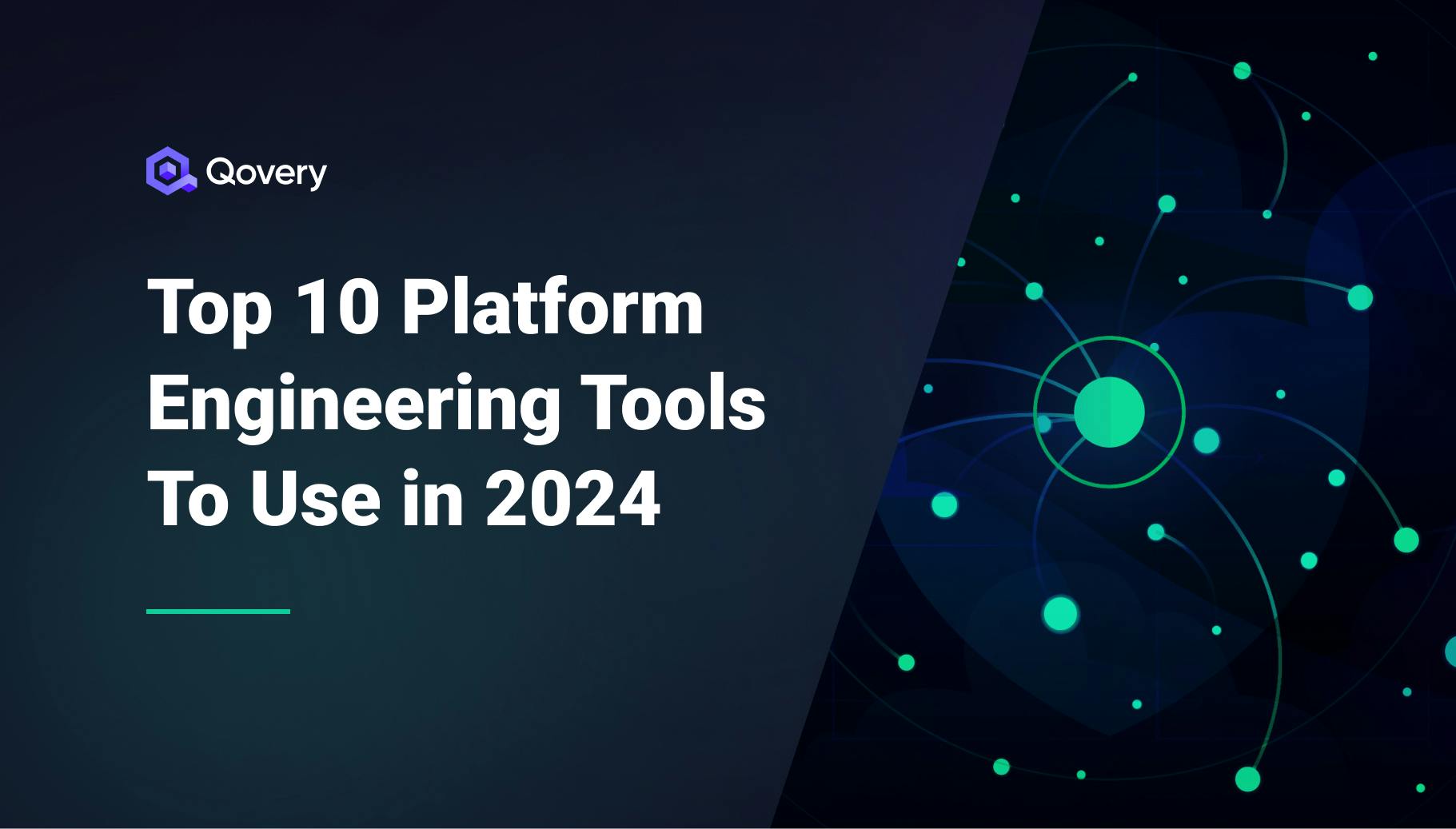 Top 10 Platform Engineering Tools You Should Consider in 2024 - Qovery