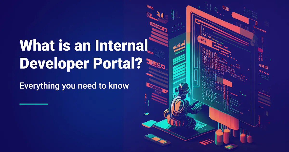 What is an Internal Developer Portal? - Qovery