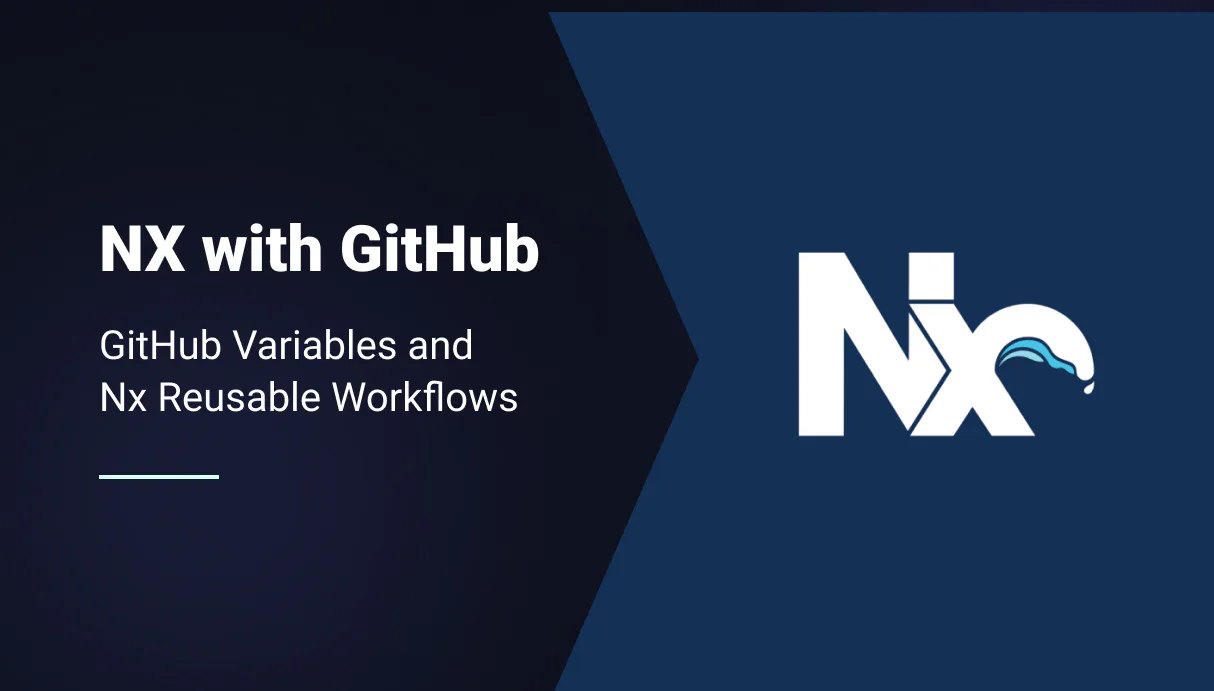 GitHub Variables And Nx Reusable Workflows Github variables and nx reusable workflows
