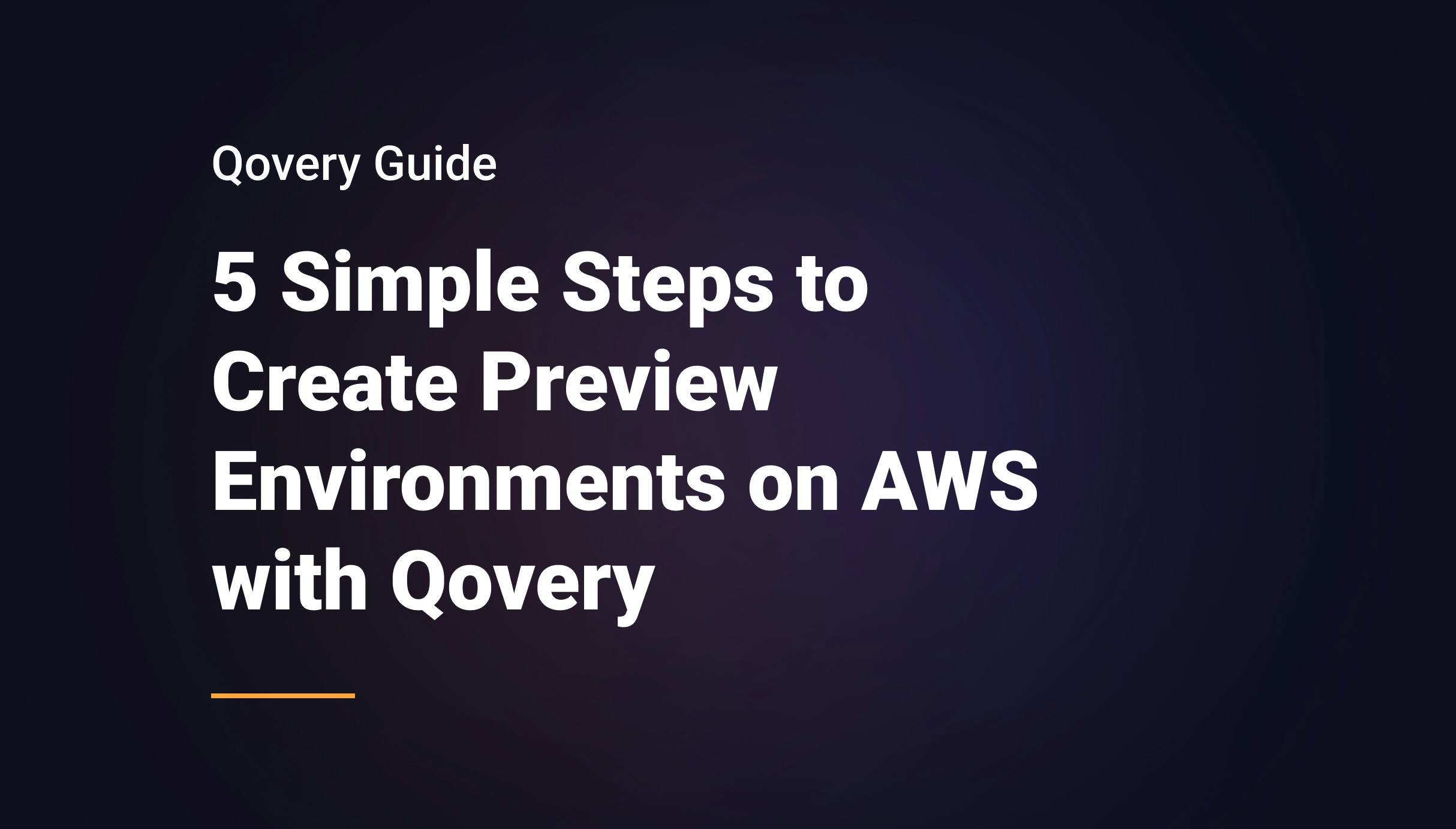 5 Simple Steps to Create Preview Environments on AWS with Qovery