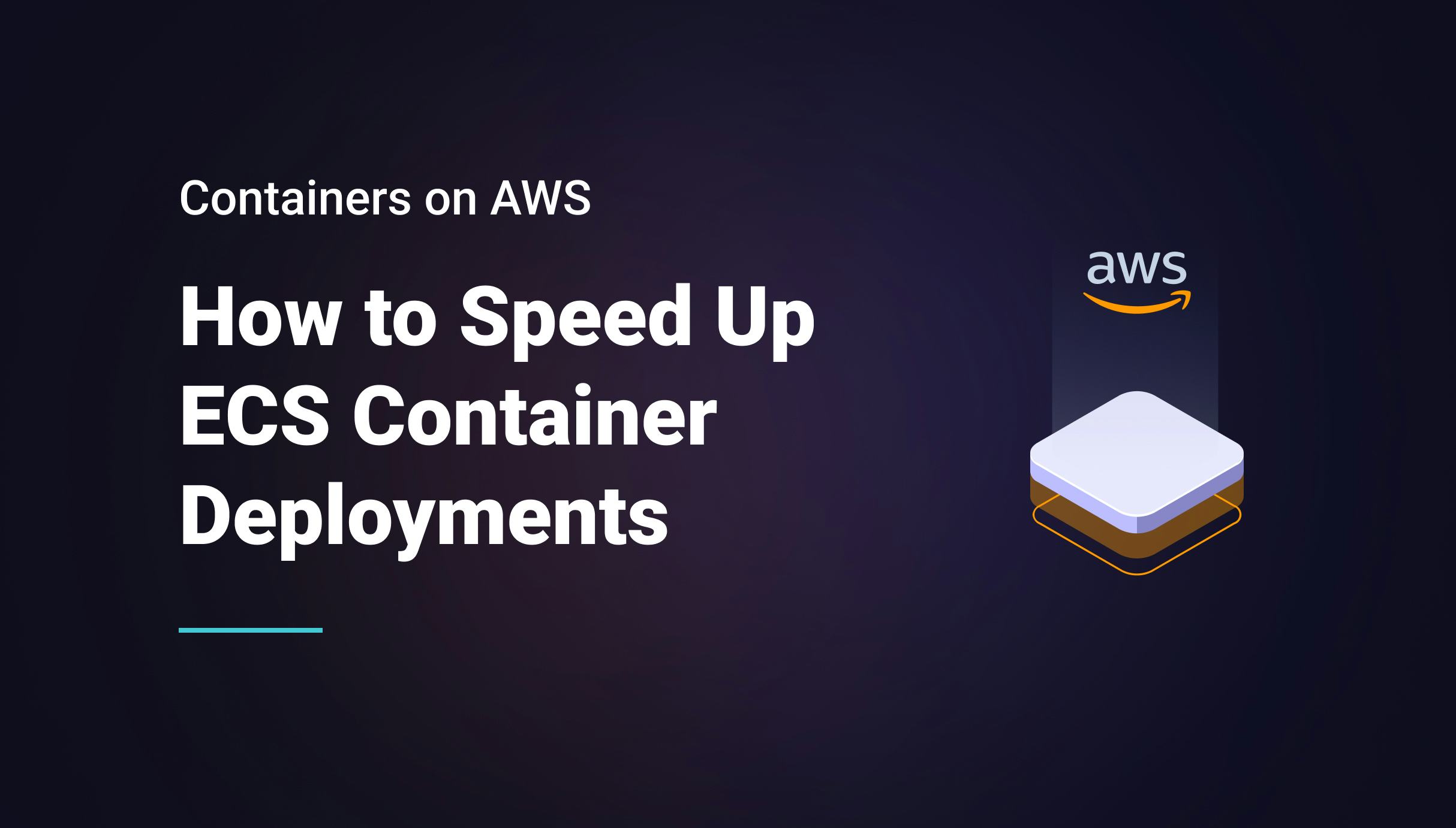 How to Speed Up Amazon ECS Container Deployments - Qovery