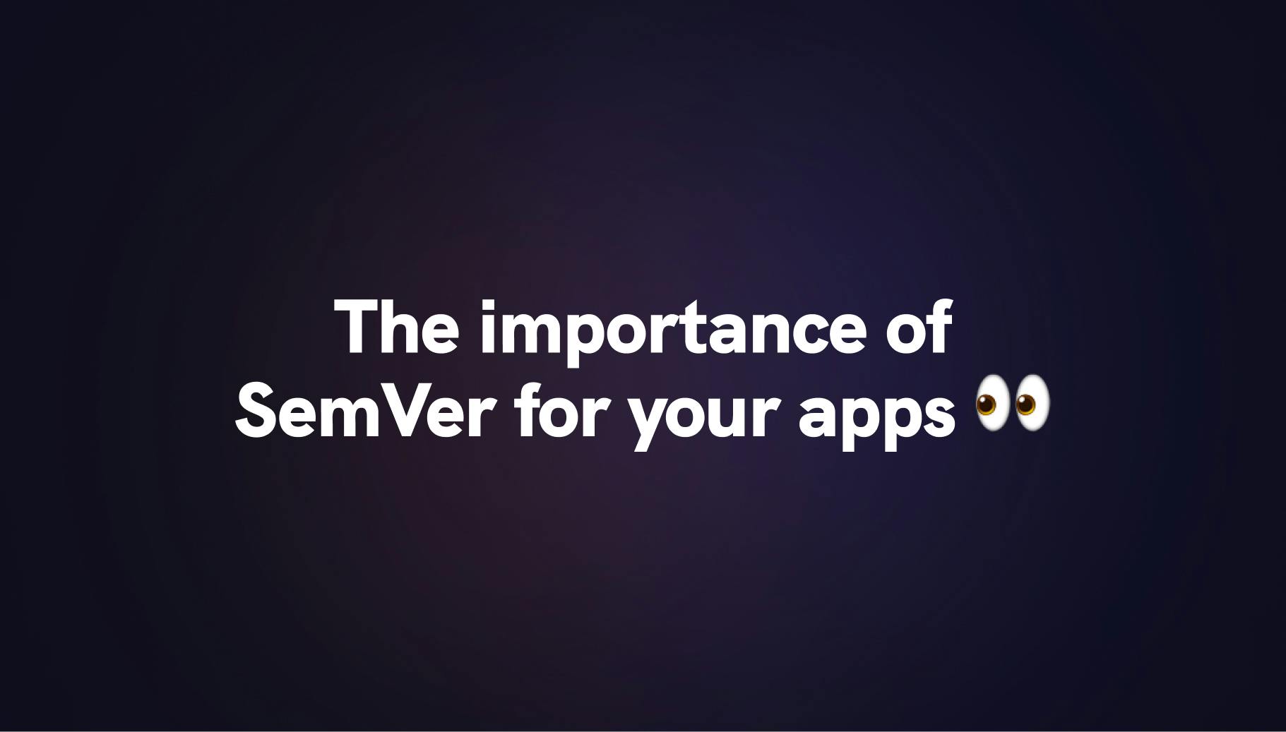 The importance of SemVer for your applications - Qovery